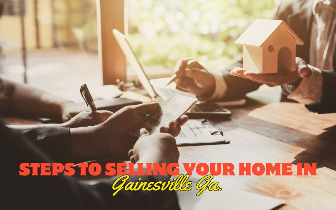 Steps to Selling Your Home in Gainesville GA