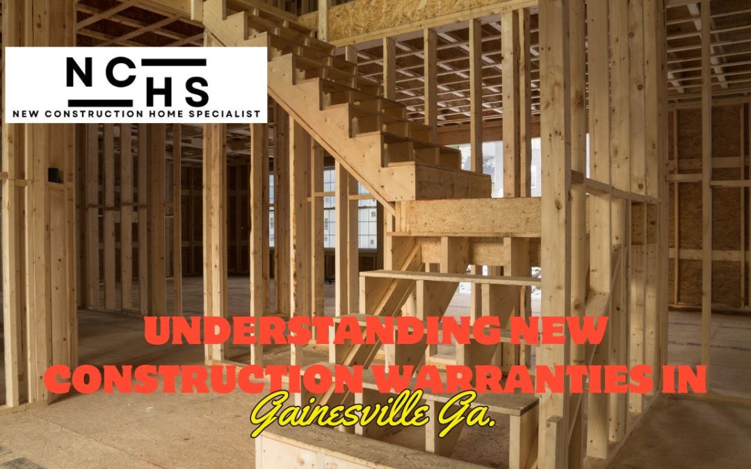 Understanding New Construction Home Warranties Gainesville Ga