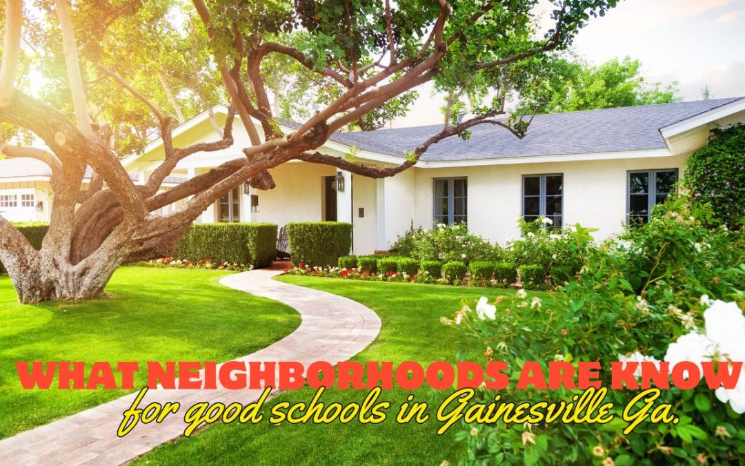 Neighborhoods with Good Schools in Gainesville GA