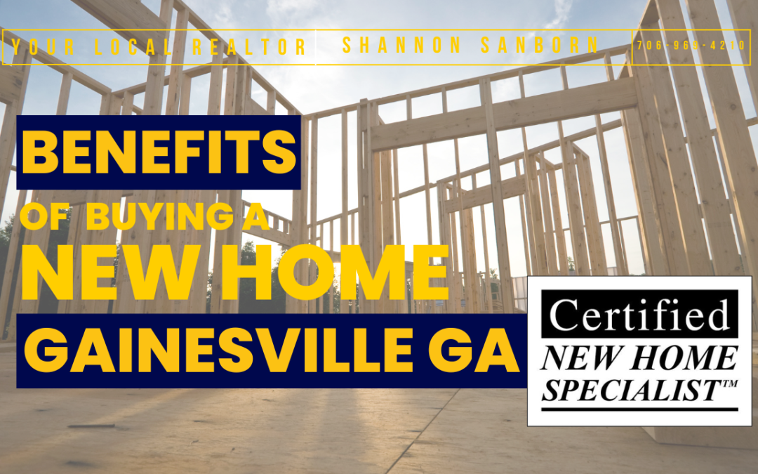 The Benefits of Buying a New Home in Gainesville GA