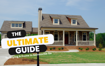 The Ultimate Guide to Buying a Home in Gainesville GA