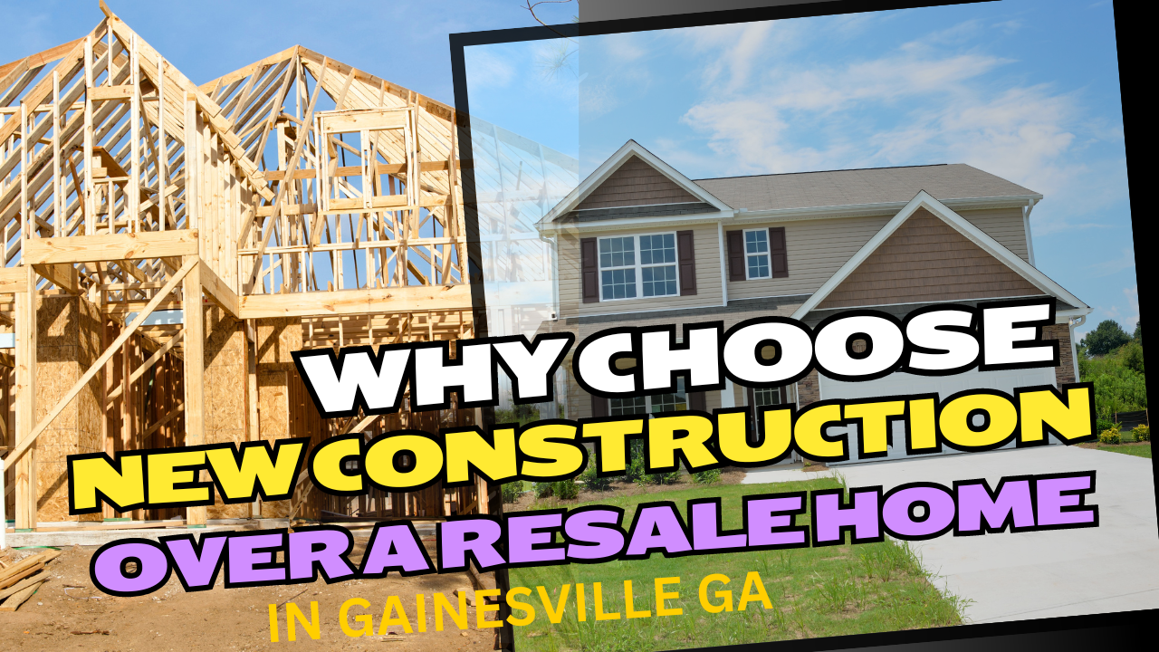 Why Choose A New Construction Home in Gainesville, Georgia