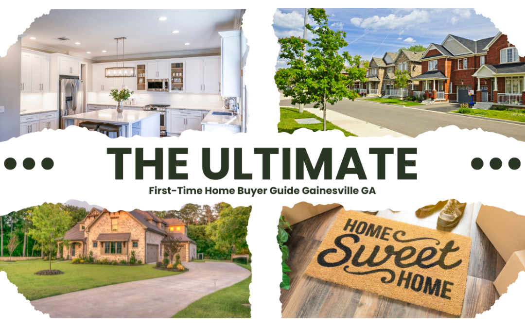 The Ultimate First-Time Home Buyer Guide Gainesville Ga